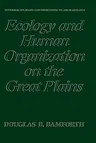 Ecology and Human Organization on the Great Plains (1988)