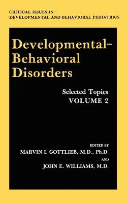 Developmental-Behavioral Disorders: Selected Topics Volume 2 (1989)