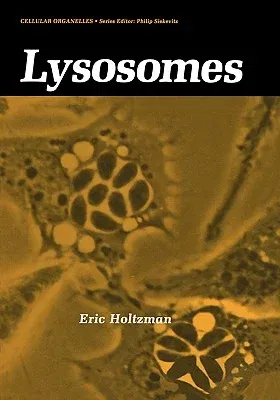 Lysosomes (Softcover Reprint of the Original 1st 1989)