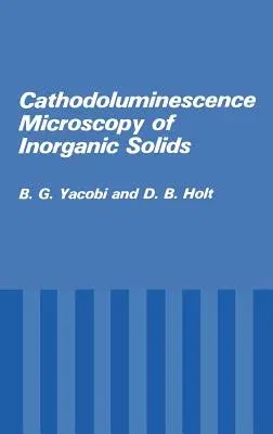 Cathodoluminescence Microscopy of Inorganic Solids (1990)