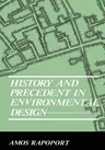 History and Precedent in Environmental Design (Softcover Reprint of the Original 1st 1990)