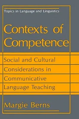 Contexts of Competence: Social and Cultural Considerations in Communicative Language Teaching (1990)