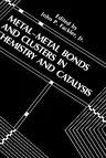 Metal-Metal Bonds and Clusters in Chemistry and Catalysis (1990)