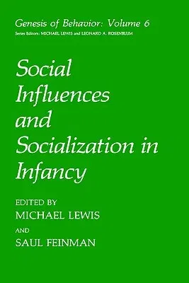 Social Influences and Socialization in Infancy (1991)