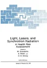 Light, Lasers, and Synchrotron Radiation: A Health Risk Assessment (1991)