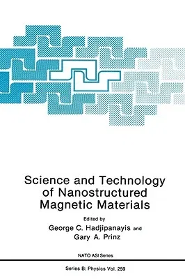 Science and Technology of Nanostructured Magnetic Materials (1991)