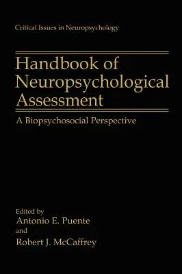 Handbook of Neuropsychological Assessment: A Biopsychosocial Perspective (1992)