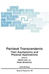 Painlevé Transcendents: Their Asymptotics and Physical Applications (1992)