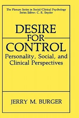 Desire for Control: Personality, Social and Clinical Perspectives (1992)