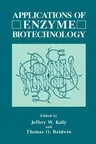 Applications of Enzyme Biotechnology (1991)