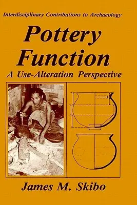 Pottery Function: A Use-Alteration Perspective (1992)