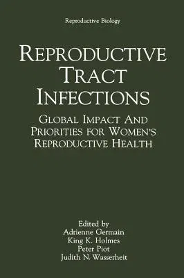 Reproductive Tract Infections: Global Impact and Priorities for Women's Reproductive Health (1992)