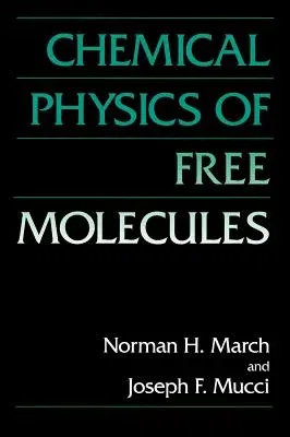 Chemical Physics of Free Molecules (1993)