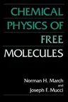 Chemical Physics of Free Molecules (1993)