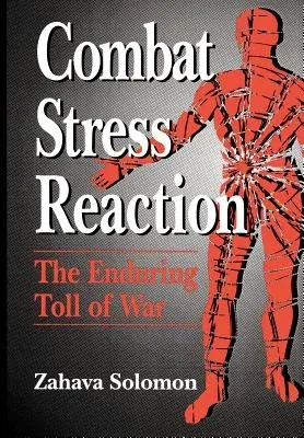 Combat Stress Reaction: The Enduring Toll of War (1993)