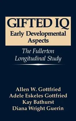 Gifted IQ: Early Developmental Aspects - The Fullerton Longitudinal Study (1994)