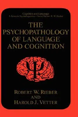 The Psychopathology of Language and Cognition (1995)