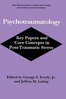 Psychotraumatology: Key Papers and Core Concepts in Post-Traumatic Stress (1995)