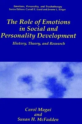 The Role of Emotions in Social and Personality Development: History, Theory, and Research (1995)