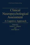 Clinical Neuropsychological Assessment: A Cognitive Approach (1995)