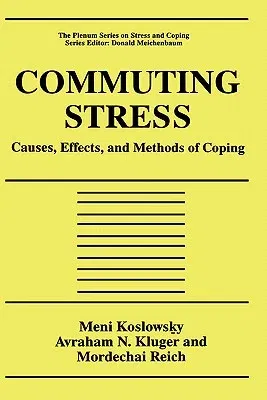 Commuting Stress: Causes, Effects, and Methods of Coping (1995)