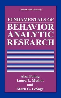 Fundamentals of Behavior Analytic Research (1995)