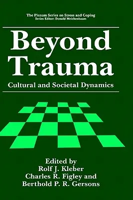 Beyond Trauma: Cultural and Societal Dynamics (1995)