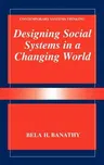 Designing Social Systems in a Changing World