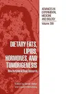 Dietary Fats, Lipids, Hormones, and Tumorigenesis: New Horizons in Basic Research (1996)