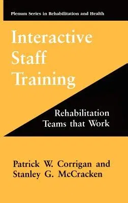 Interactive Staff Training: Rehabilitation Teams That Work (1997)