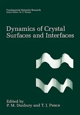 Dynamics of Crystal Surfaces and Interfaces (1997)