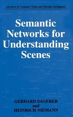 Semantic Networks for Understanding Scenes (1997)