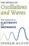 The Physics of Oscillations and Waves (1997)