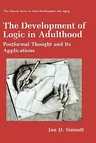 The Development of Logic in Adulthood: Postformal Thought and Its Applications (1998)