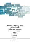 Beam Shaping and Control with Nonlinear Optics (1998)