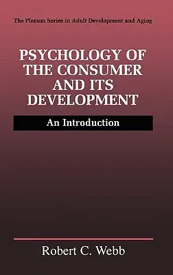 Psychology of the Consumer and Its Development: An Introduction (1999)