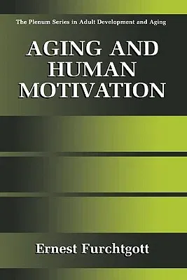 Aging and Human Motivation (1999)