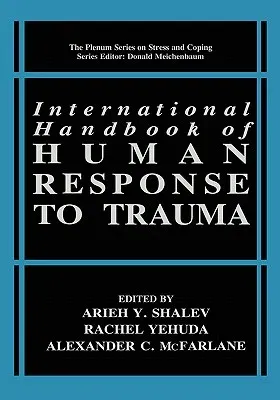 International Handbook of Human Response to Trauma (2000)