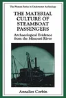 The Material Culture of Steamboat Passengers: Archaeological Evidence from the Missouri River (2002)