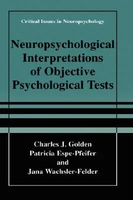 Neuropsychological Interpretation of Objective Psychological Tests (2000)