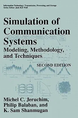 Simulation of Communication Systems: Modeling, Methodology and Techniques (2000)