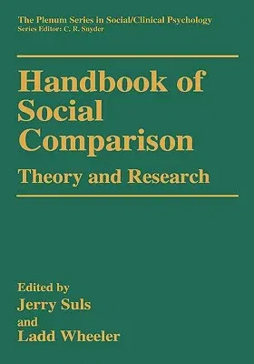 Handbook of Social Comparison: Theory and Research (2000)