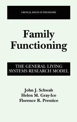 Family Functioning: The General Living Systems Research Model (2002)