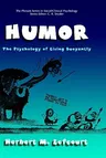 Humor: The Psychology of Living Buoyantly