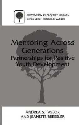 Mentoring Across Generations: Partnerships for Positive Youth Development (2000)