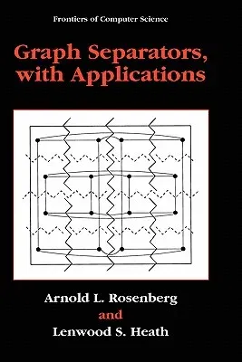 Graph Separators, with Applications (2002)