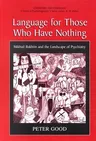 Language for Those Who Have Nothing: Mikhail Bakhtin and the Landscape of Psychiatry