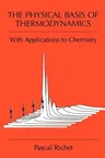 The Physical Basis of Thermodynamics: With Applications to Chemistry (2001)