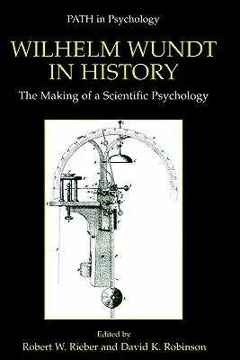 Wilhelm Wundt in History: The Making of a Scientific Psychology (2001)