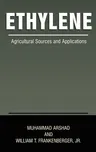 Ethylene: Agricultural Sources and Applications (2002)